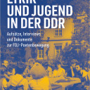 transcript Verlag, Gregor Streim / Rebecca Franke (Hg.) Lyrik und Jugend in der DDR Aufsätze, Interviews und Dokumente zur FDJ-Poetenbewegung